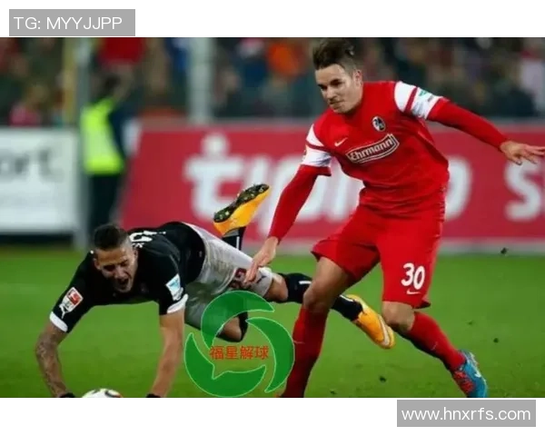 弗赖堡与门兴对决比分揭晓精彩瞬间回顾 弗赖堡与门兴对决比分揭晓精彩瞬间回顾